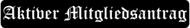 Aktiver Mitgliedsantrag