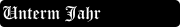 Unterm Jahr