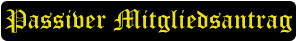 Passiver Mitgliedsantrag